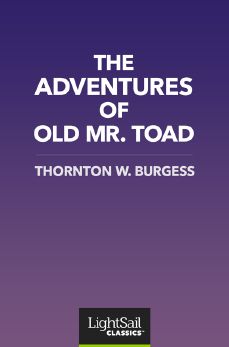 The Adventures of Old Mr. Toad, Thornton W. Burgess