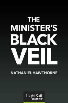 The Minister's Black Veil, Nathaniel Hawthorne