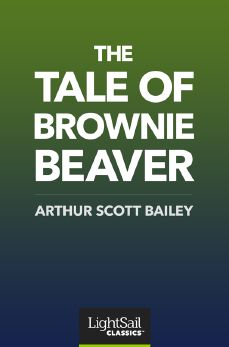 The Tale of Brownie Beaver, Arthur Scott Bailey