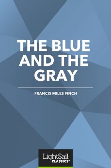 The Blue and the Gray, Francis Miles Finch