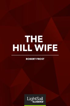 The Hill Wife, Robert Frost