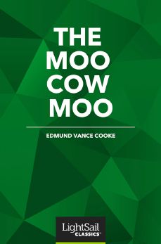 The Moo Cow Moo, Edmund Vance Cooke