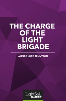 The Charge of the Light Brigade, Lord Tennyson & Alfred