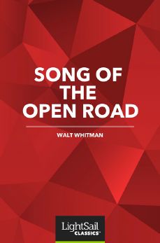 Song of the Open Road, Walt Whitman