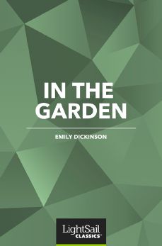 In the Garden, Emily Dickinson