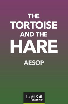 The Tortoise and the Hare, Aesop  