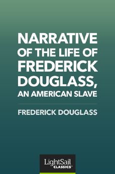 Narrative of the Life of Frederick Douglass, an American Slave, Frederick Douglass