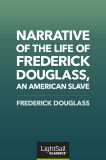 Narrative of the Life of Frederick Douglass, an American Slave, Frederick Douglass
