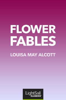 Flower Fables, Louisa May Alcott