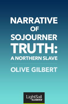 Narrative of Sojourner Truth: a Northern Slave, Olive Gilbert