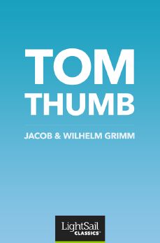 Tom Thumb, Jacob & Wilhelm Grimm