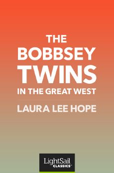 The Bobbsey Twins in the Great West, Laura Lee Hope