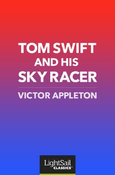 Tom Swift and His Sky Racer, Victor Appleton