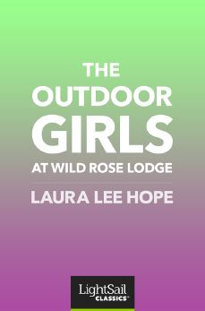 The Outdoor Girls at Wild Rose Lodge, Laura Lee Hope