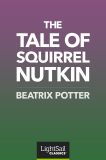 The Tale of Squirrel Nutkin, Beatrix Potter