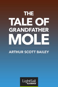 The Tale of Grandfather Mole, Arthur Scott Bailey