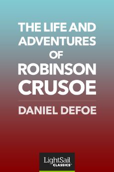 The Life and Adventures of Robinson Crusoe, Daniel Defoe