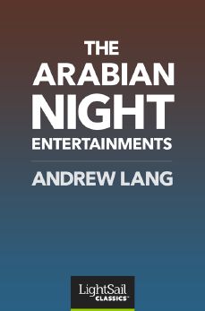 The Arabian Night Entertainments, Andrew Lang