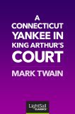 A Connecticut Yankee in King Arthur's Court, Mark Twain
