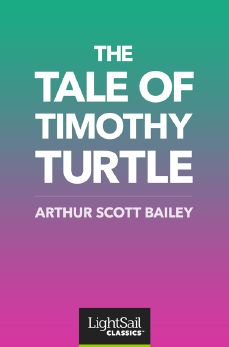 The Tale of Timothy Turtle, Arthur Scott Bailey