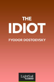 The Idiot, Fyodor Dostoyevsky